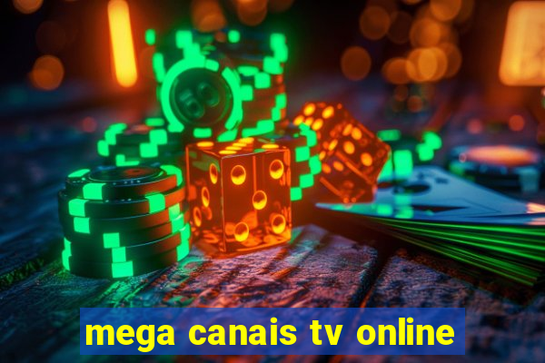 mega canais tv online